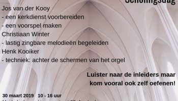 Orgel & organist voorspel samenspel techniek scholingsdag 30 maart 2019, 10 -16 uur Muiderkerk, Linnaeusstraat 37 Amsterdam
